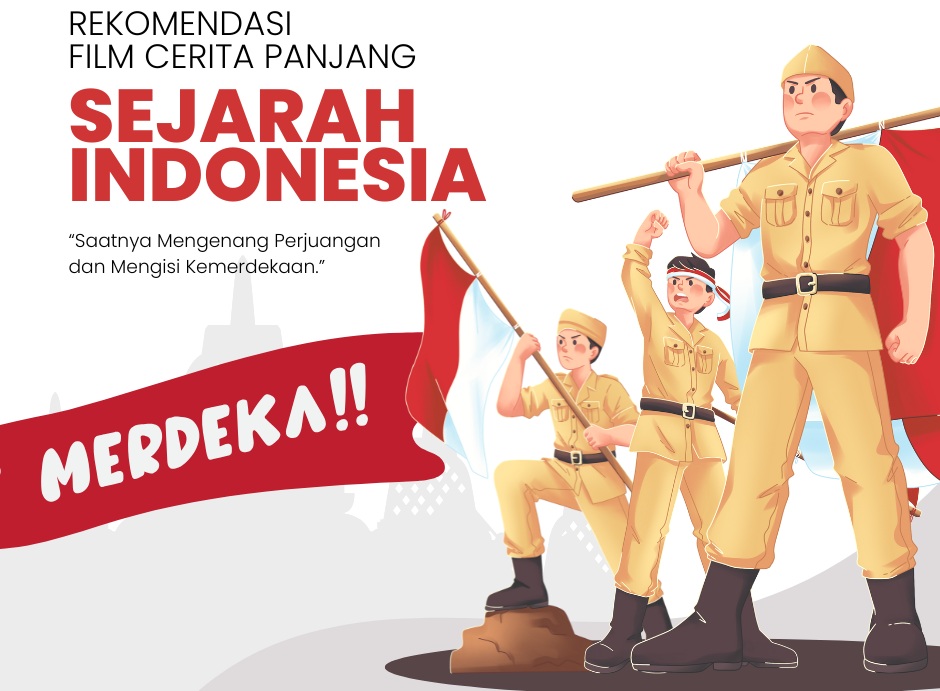 REKOMENDASI FILM SEJARAH INDONESIA TENTANG PERJUANGAN KEMERDEKAAN